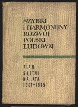 Propaganda komunistyczna - "Szybki i harmonijny rozw�j Polski Ludowej", Ksi��ka i Wiedza, 1961 r.